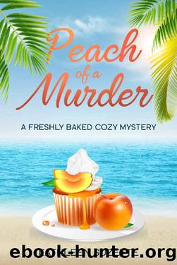 Peach of a Murder: A Freshly Baked Cozy Mystery by Kathleen Suzette
