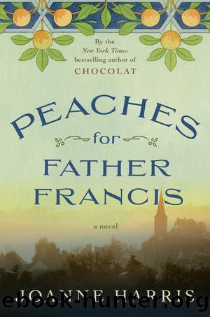 Peaches for Father Francis (9781101601259) by Harris Joanne