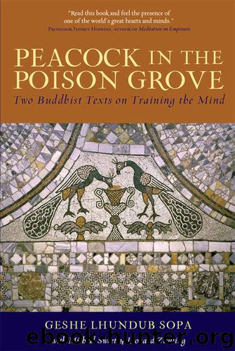Peacock in the Poison Grove: Two Buddhist Texts on Training the Mind by Lhundub Sopa & Leonard Zwilling