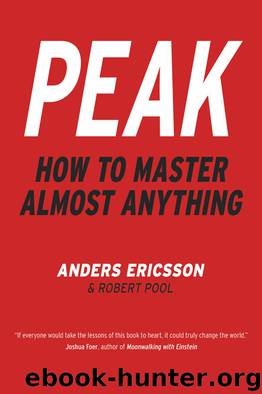 Peak: How to Master Almost Anything by Anders Ericsson Robert Pool