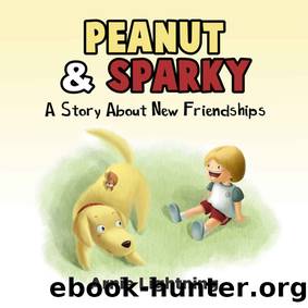 Peanut & Sparky: A Story About New Friendships (Peanut and Sparky Book 1) by Arnie Lightning