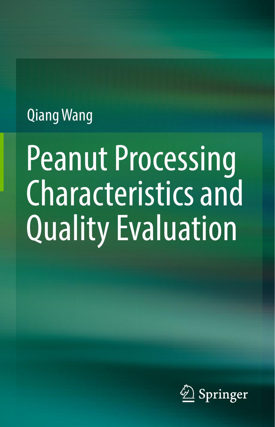 Peanut Processing Characteristics and Quality Evaluation by Wang Qiang