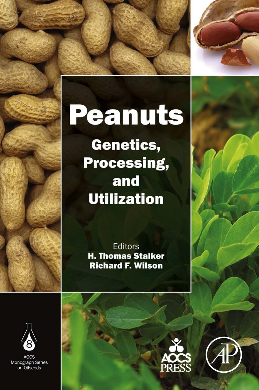 Peanuts: Genetics, Processing, and Utilization by Thomas Stalker Richard F. Wilson