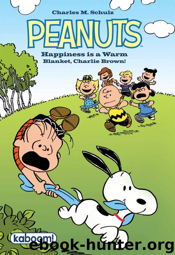 Peanuts_Happiness Is A Warm Blanket, Charlie Brown! by Stephan Pastis & Craig Schulz