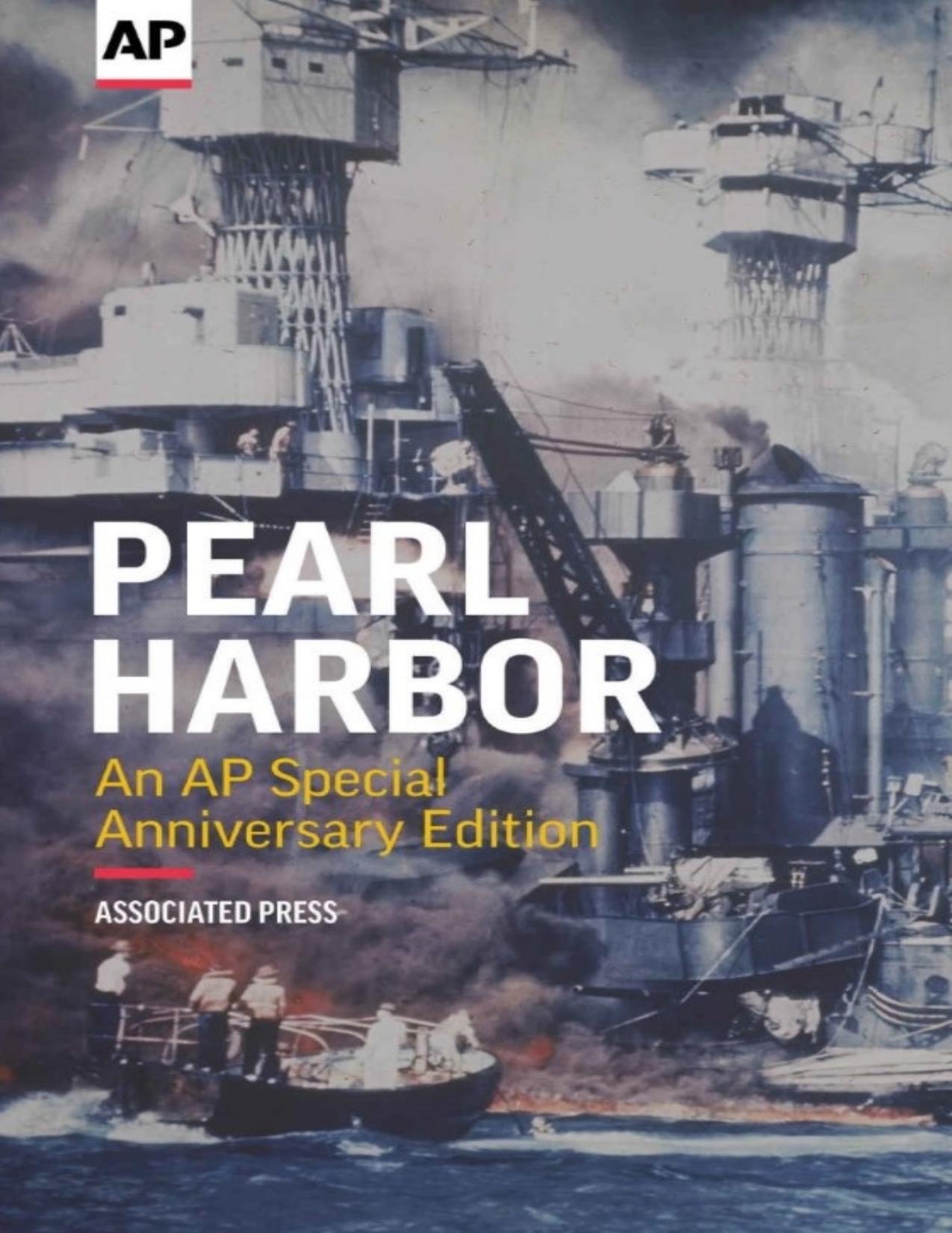 Pearl Harbor: An AP Special Anniversary Edition by The Associated Press