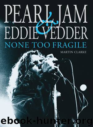 Pearl Jam & Eddie Vedder by Martin Clarke