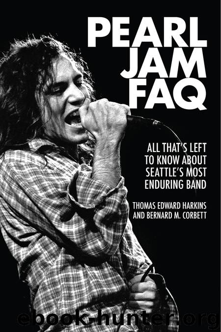 Pearl Jam FAQ by Bernard M. Corbett & Bernard M. Corbett
