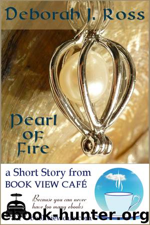 Pearl of Fire by Deborah J Ross