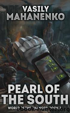 Pearl of the South (World of the Changed Book #2): LitRPG Series by Vasily Mahanenko