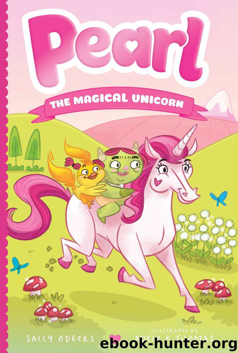 Pearl the Magical Unicorn Series, Book 1 by Sally Odgers