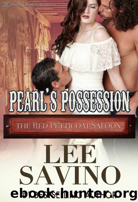 Pearl's Possession (The Red Petticoat Saloon) by Lee Savino