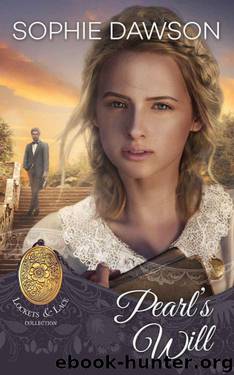 Pearl's Will (Lockets And Lace Book 9) by Sophie Dawson