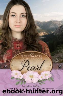 Pearl: Prairie Roses Collection - Book 16 by Zina Abbott