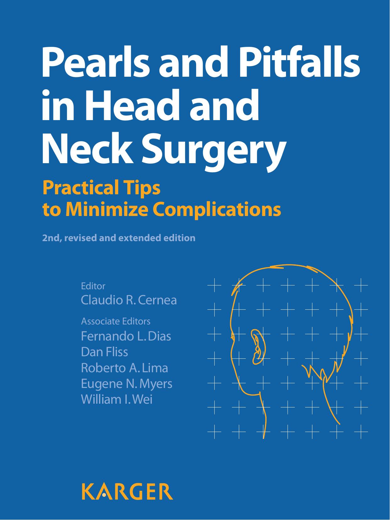 Pearls and Pitfalls in Head and Neck Surgery: Practical Tips to Minimize Complications by S. Karger by C.R. Cernea and F.L. Dias