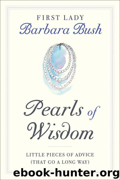 Pearls of Wisdom by Barbara Bush