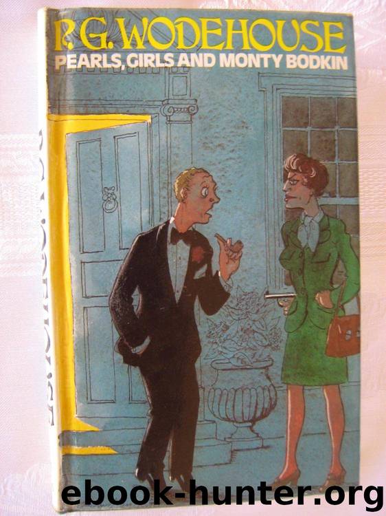 Pearls, Girls and Monty Bodkin by P G Wodehouse