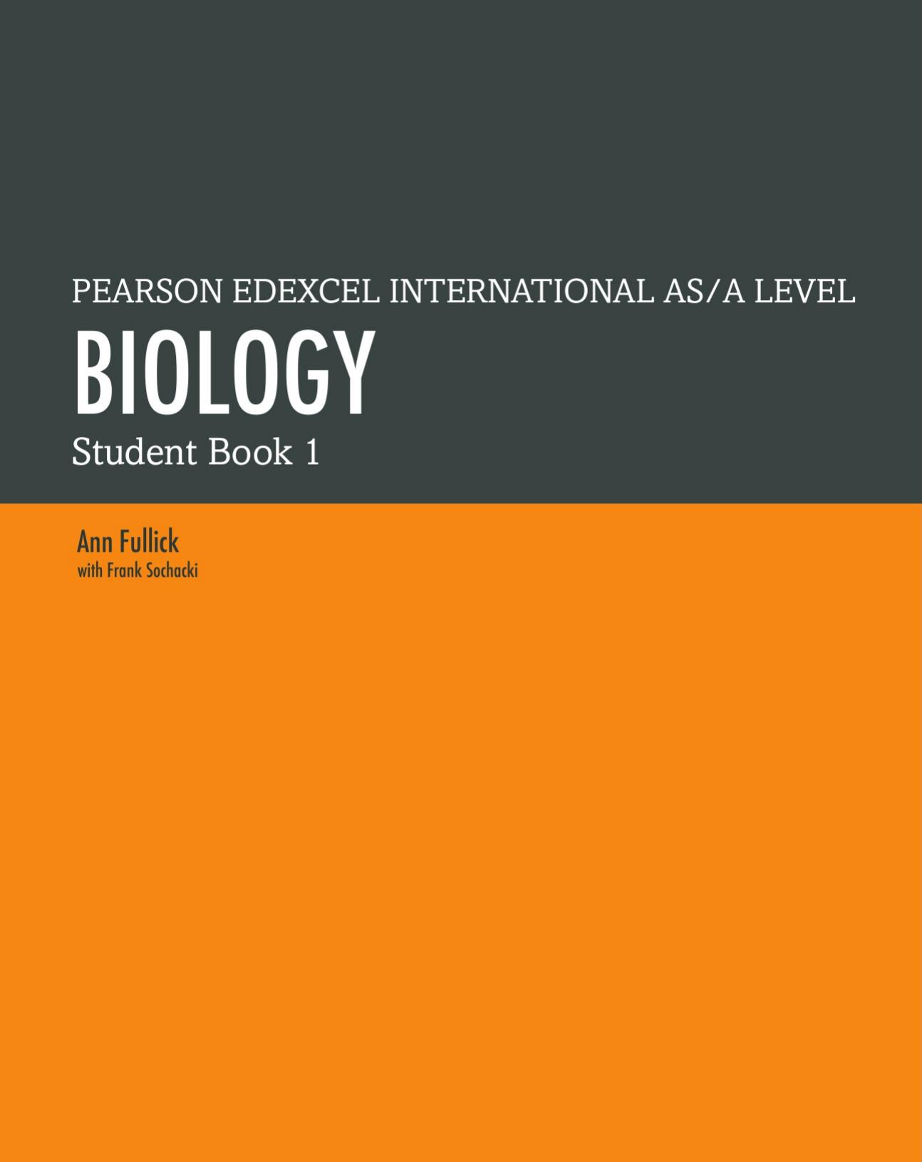 Pearson Edexcel International AS Level Biology Student Book 1 (Edexcel International A Level) by Ann Fullick Frank Sochacki