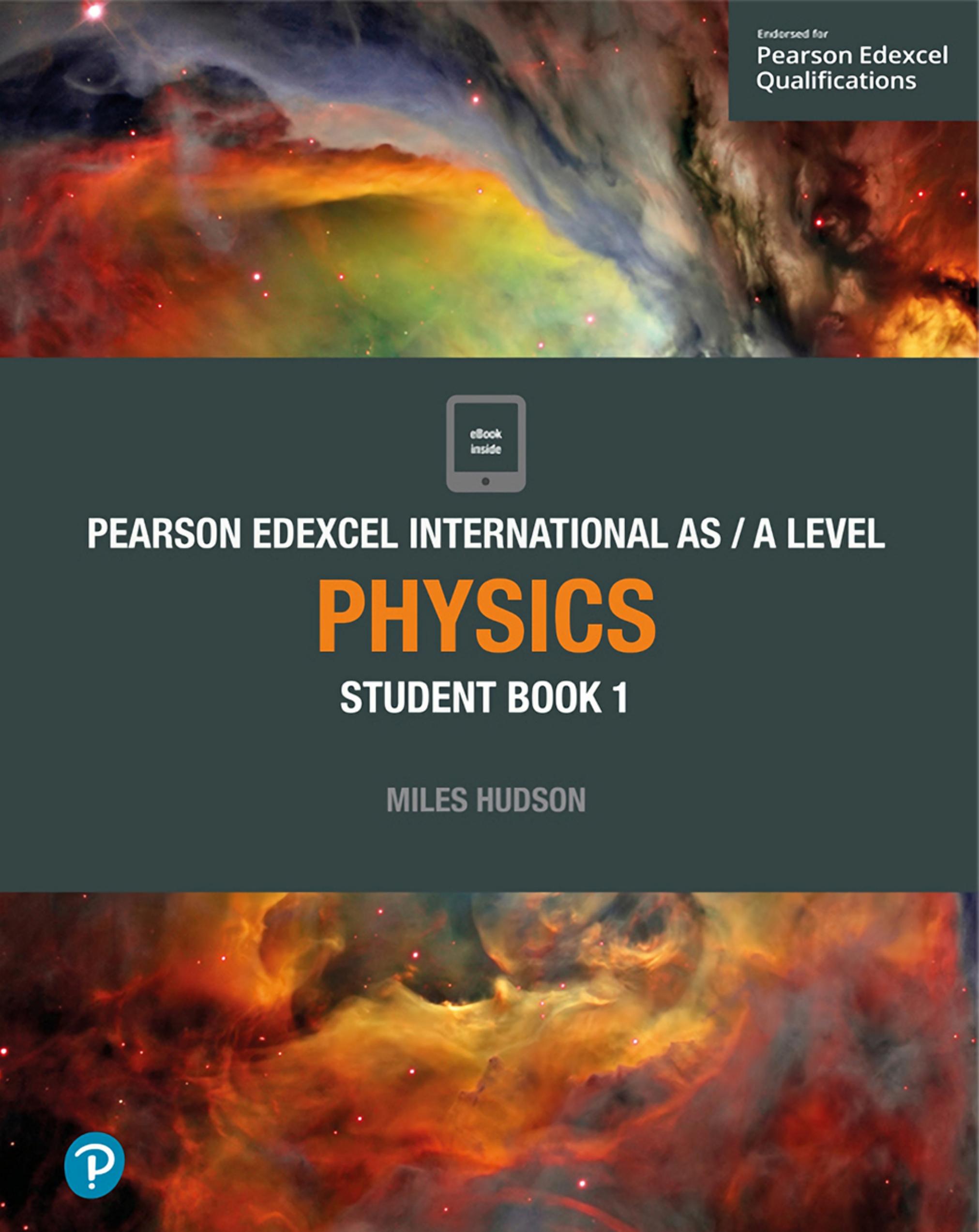Pearson Edexcel International AS Level Physics Student Book 1 by Miles Hudson