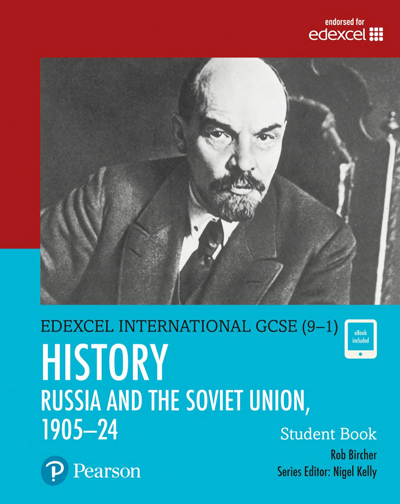 Pearson Edexcel International GCSE (9-1) History: The Soviet Union in Revolution, 1905â24 Student Book by Rob Bircher