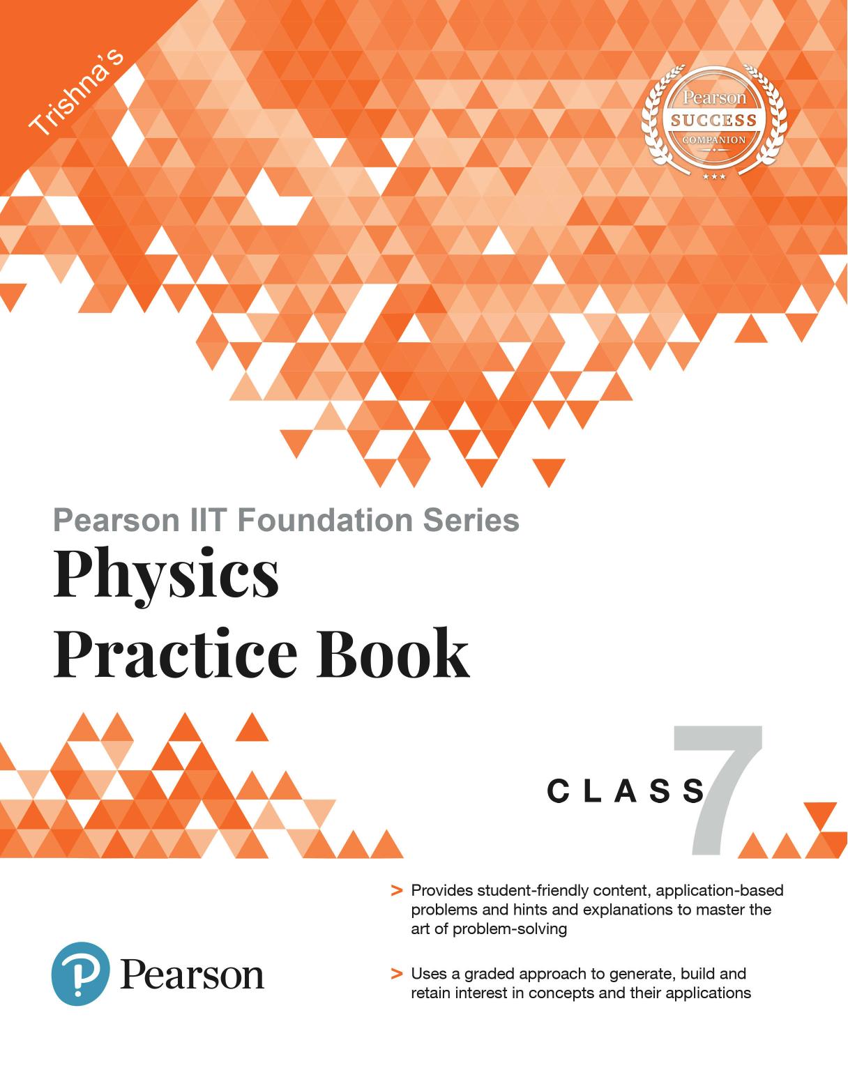 Pearson IIT Foundation Series - Physics Practice Book Class 7 by Trishna Knowledge Systems