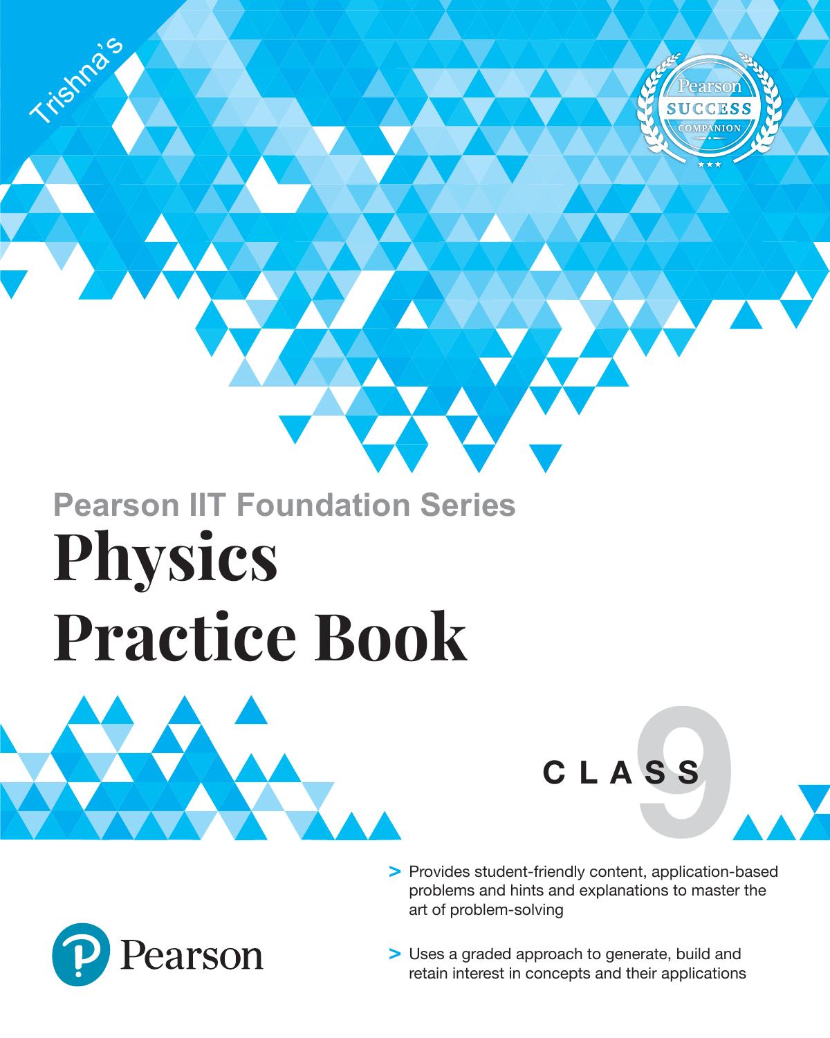 Pearson IIT Foundation Series - Physics Practice Book Class 9 by Trishna Knowledge Systems