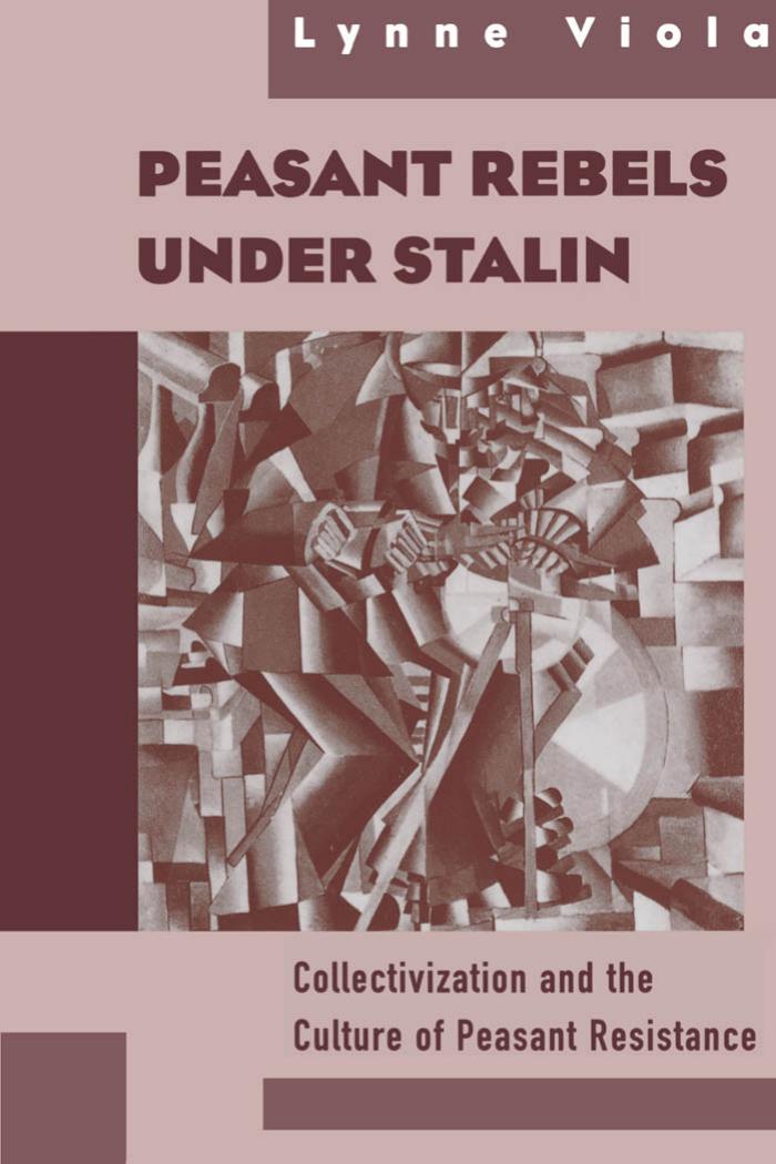 Peasant Rebels Under Stalin by Lynne Viola