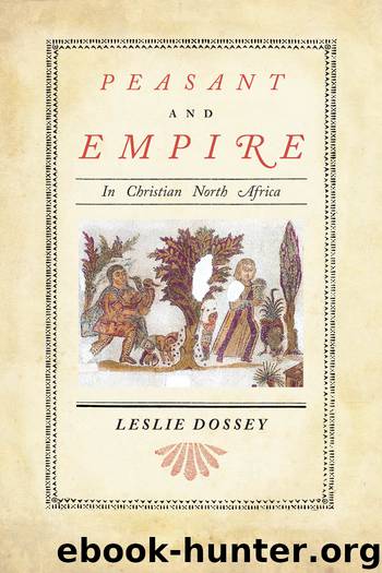Peasant and Empire in Christian North Africa by Dossey Leslie;