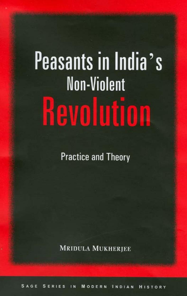 Peasants in India's Non-Violent Revolution (SAGE Series in Modern Indian History) by Mridula Mukherjee