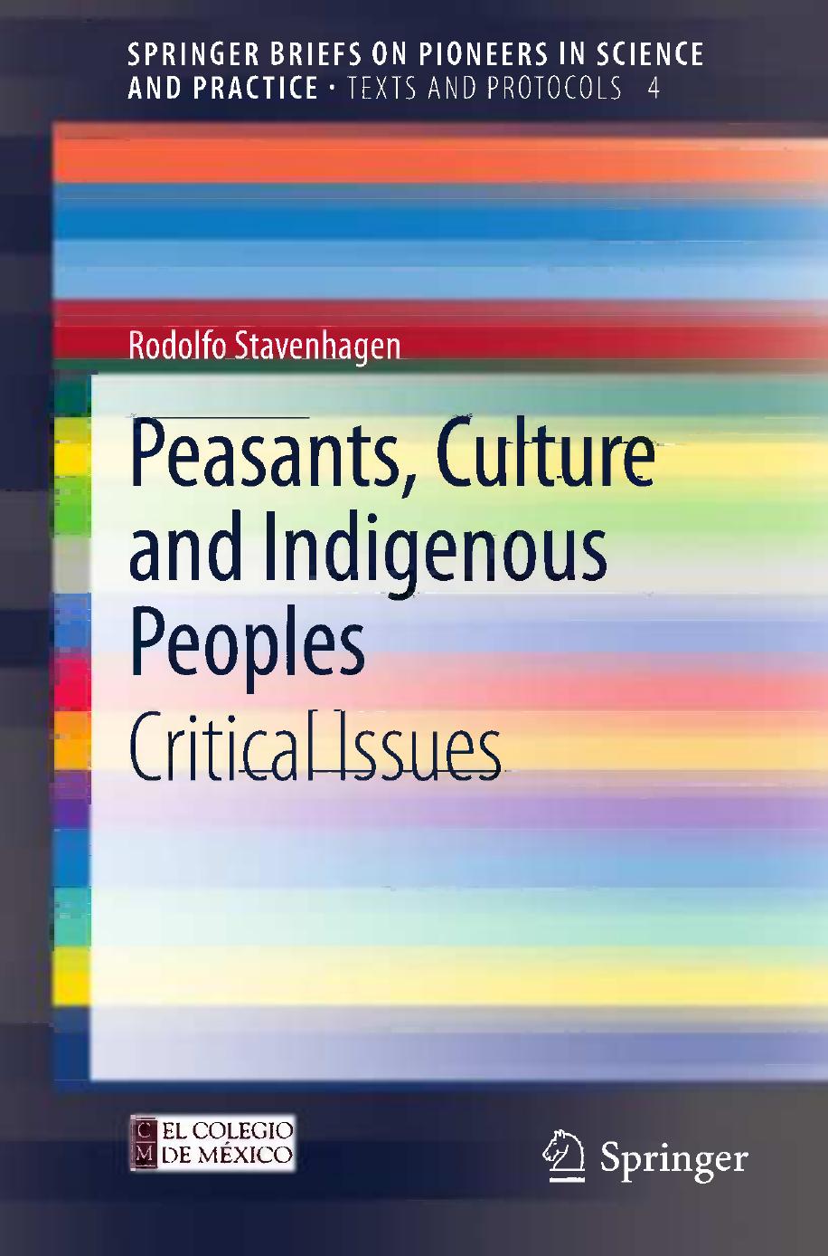 Peasants, Culture and Indigenous Peoples: Critical Issues by Rodolfo Stavenhagen (auth.)