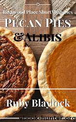 Pecan Pies & Alibis by Ruby Blaylock