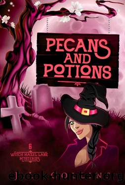 Pecans And Potions (Witch Hazel Lane Mysteries Book 6) by J. L. Collins