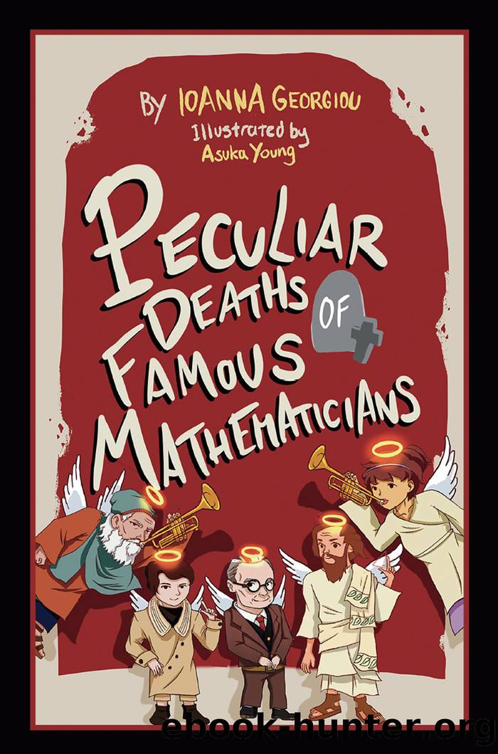 Peculiar Deaths of Famous Mathematicians by Ioanna Georgiou