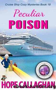 Peculiar Poison: A Cruise Ship Mystery (Millie's Cruise Ship Mysteries Book 18) by Hope Callaghan