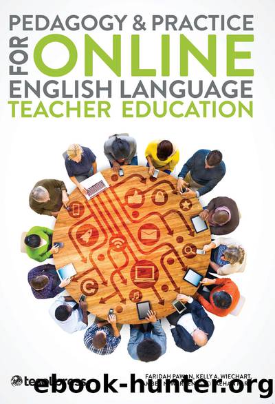 Pedagogy & Practice for Online English Language Teacher Education by Pawan Faridah;Wiechart Kelly Ann;Warren Amber;Park Jaehan;