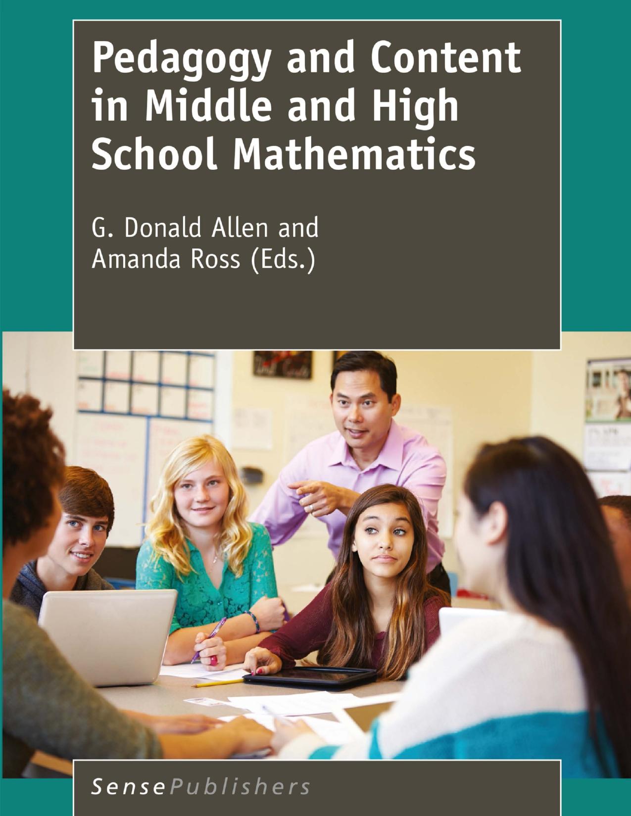 Pedagogy and Content in Middle and High School Mathematics by G. Donald Allen Amanda Ross (eds.)