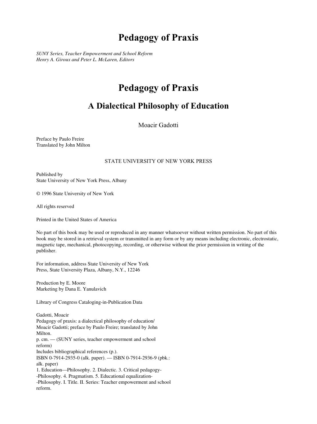 Pedagogy of Praxis : A Dialectical Philosophy of Education by Moacir Gadotti; John Milton; Paulo Freire