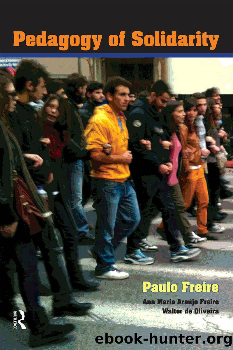Pedagogy of Solidarity by Freire Paulo;Freire Ana Maria Araújo;de Oliveira Walter;Giroux Henry A.;