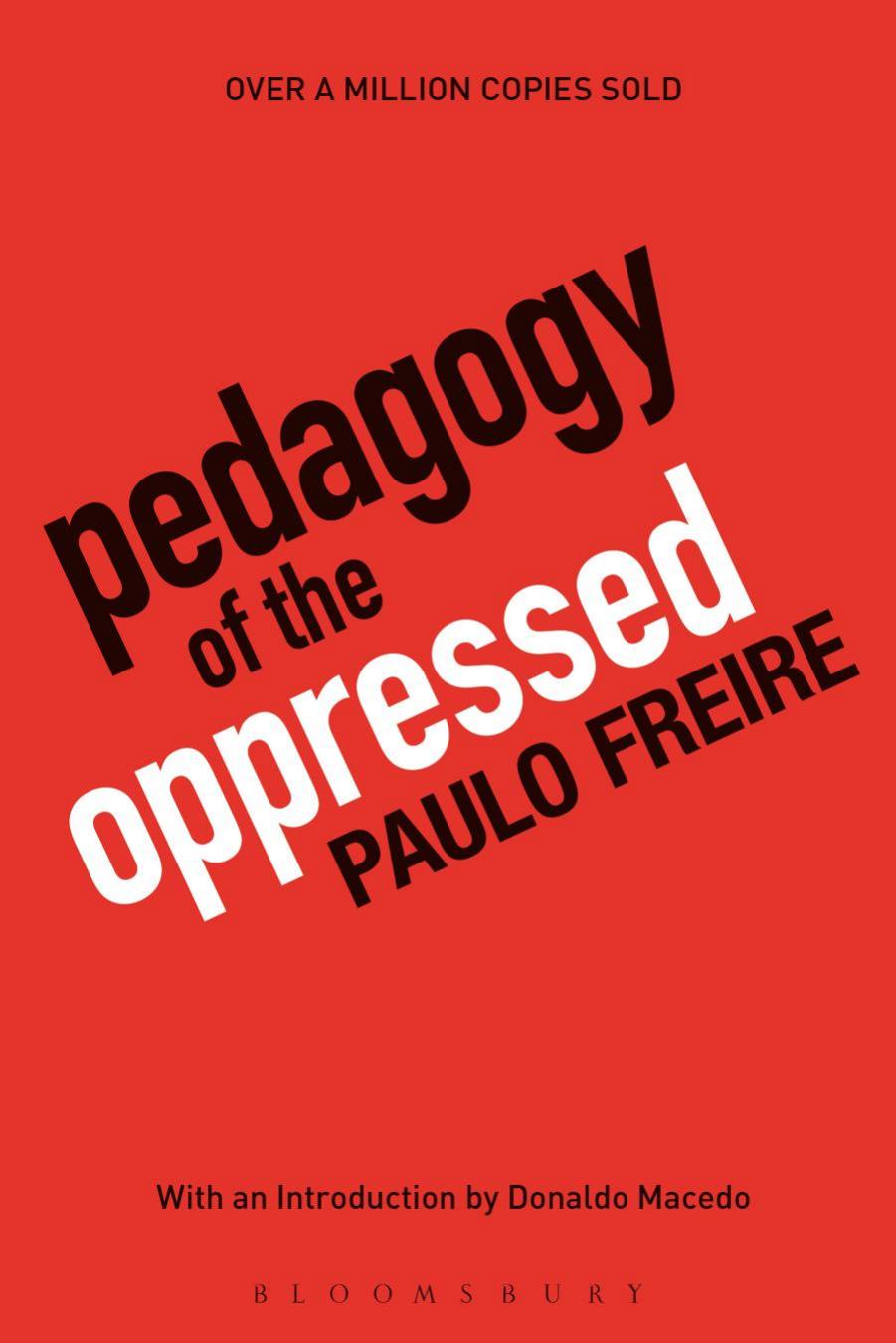 Pedagogy of the oppressed by Freire Paulo;Macedo Donald;Ramos Myra Bergman