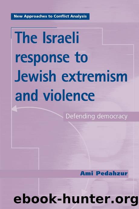 Pedahzur, Ami - The Israeli Response to Jewish Extremism and Violence  Defending Democracy by Manchester University Press (2002)