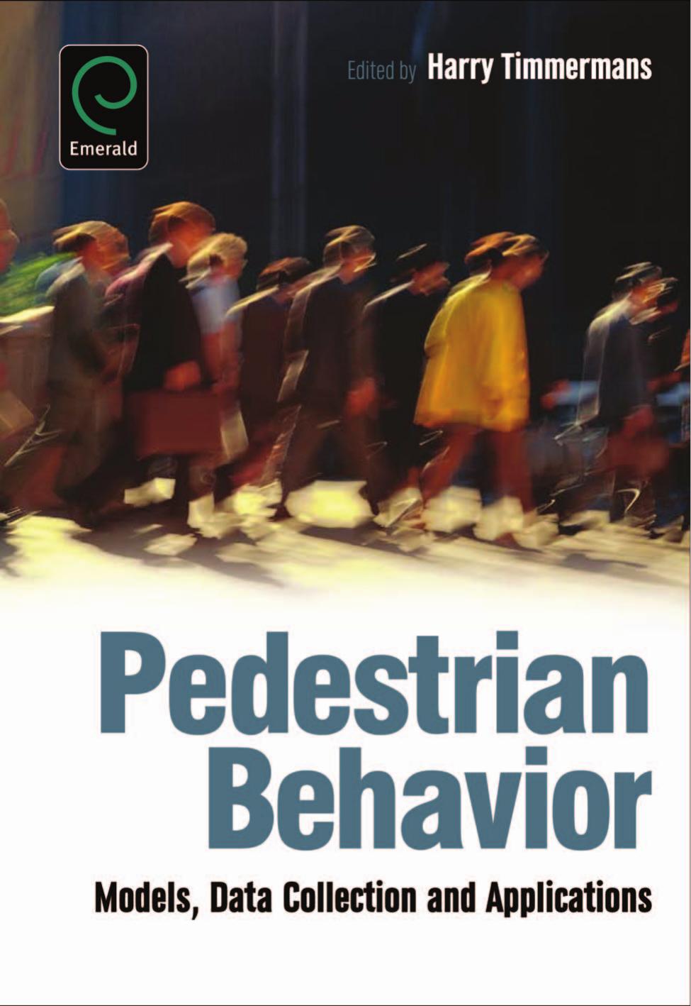 Pedestrian Behavior: Data Collection and Applications by Harry Timmermans