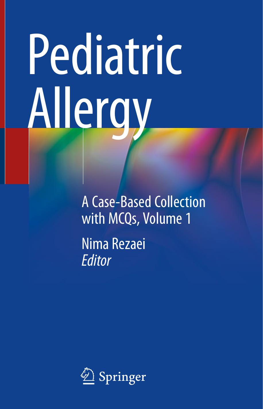 Pediatric Allergy: A Case-Based Collection with MCQs, Volume 1 by Nima Rezaei