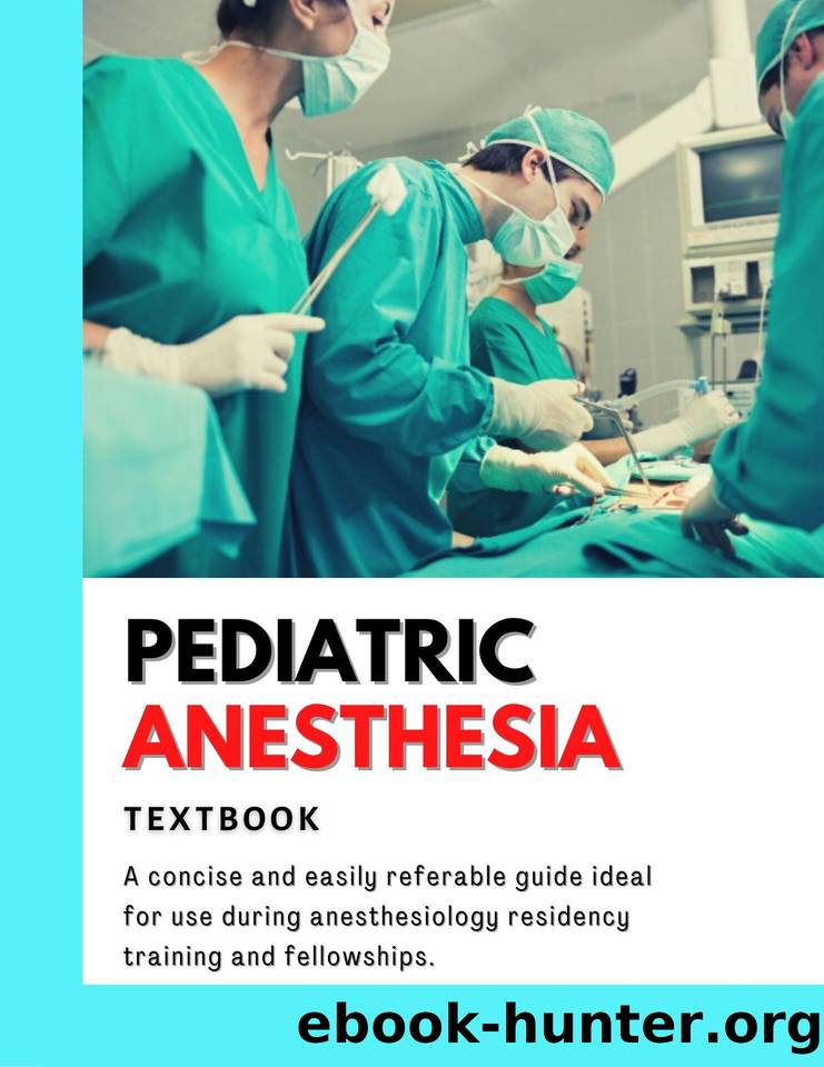 Pediatric Anesthesia Textbook : (A Full Pediatric Anesthesia Manual) by Mann Katherine