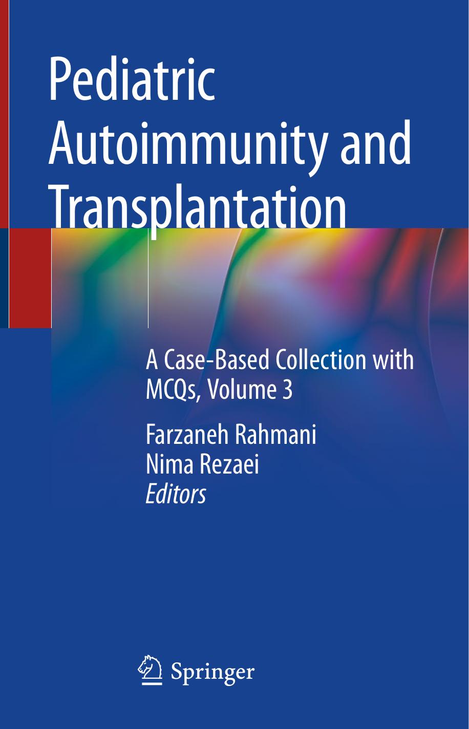 Pediatric Autoimmunity and Transplantation: A Case-Based Collection with MCQs, Volume 3 by Farzaneh Rahmani Nima Rezaei