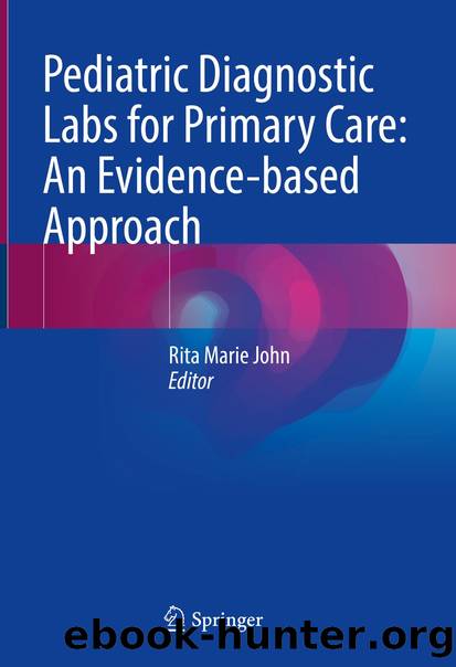 Pediatric Diagnostic Labs for Primary Care: An Evidence-based Approach by Unknown
