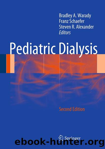 Pediatric Dialysis by Bradley A. Warady Franz Schaefer & Steven R. Alexander
