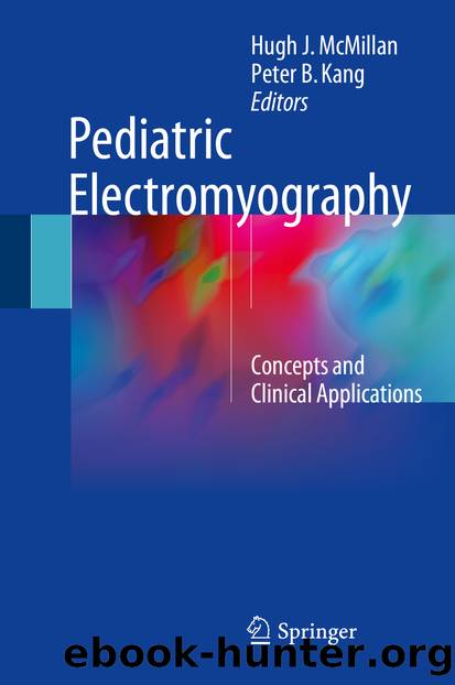 Pediatric Electromyography by Hugh J. McMillan & Peter B. Kang