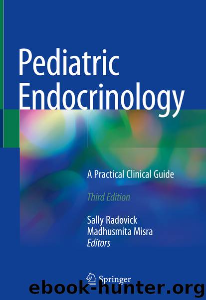 Pediatric Endocrinology by Sally Radovick & Madhusmita Misra