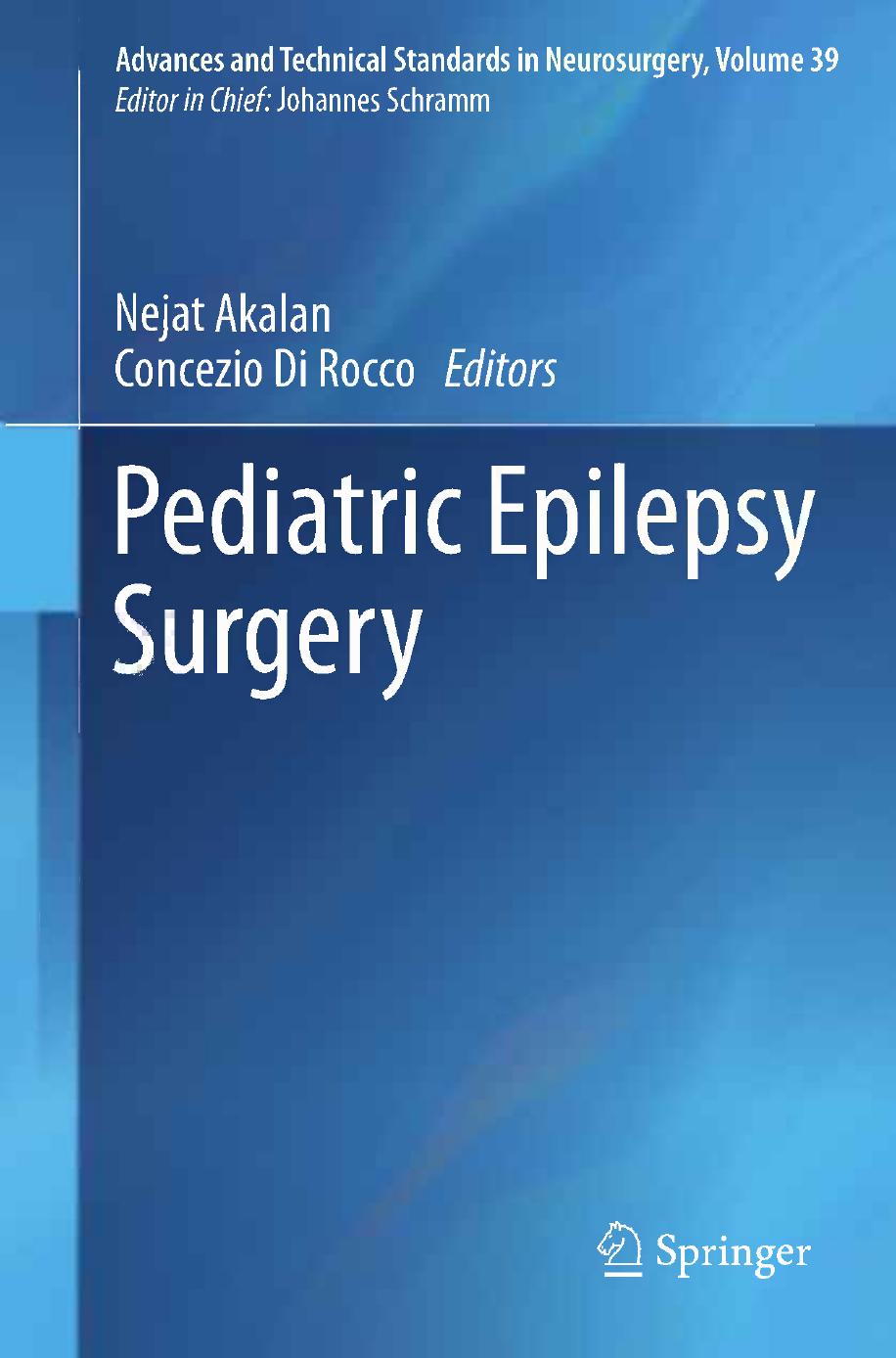 Pediatric Epilepsy Surgery by Hana Kubova Katarzyna Lukasiuk Asla Pitkänen (auth.) Nejat Akalan Concezio Di Rocco (eds.)
