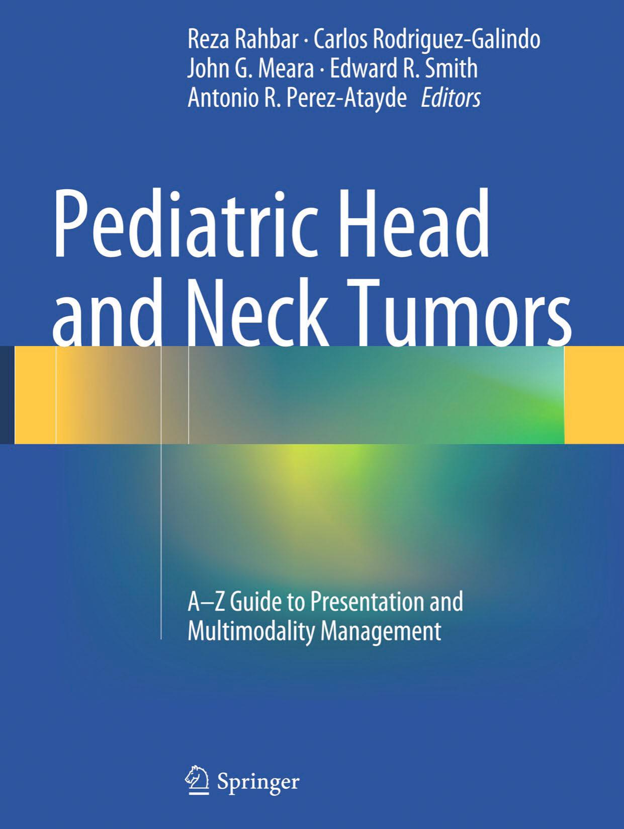 Pediatric Head and Neck Tumors: A-Z Guide to Presentation and Multimodality Management by unknow