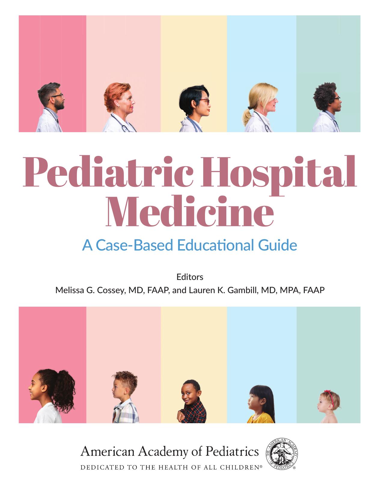 Pediatric Hospital Medicine: A Case-Based Educational Guide by Melissa G. CosseyLauren K. Gambill